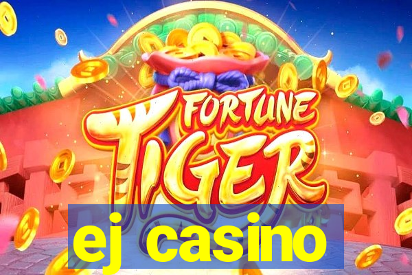 ej casino